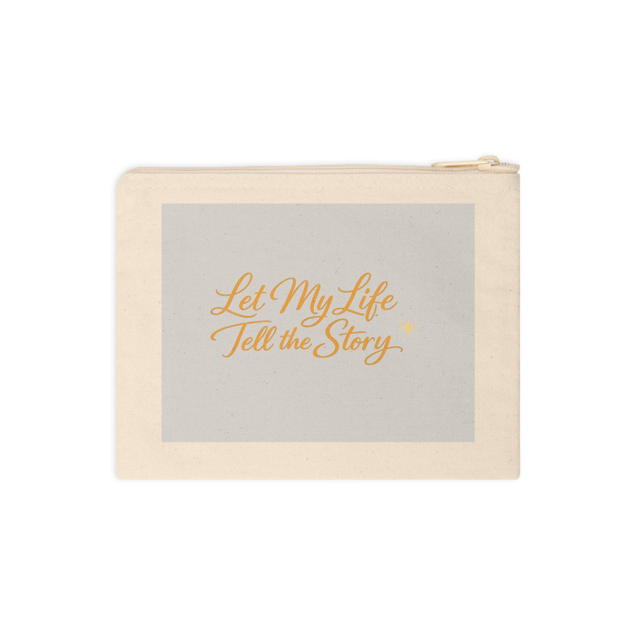 Let My Life Tell the Story Accessory Zipper Pouch | Script Quote Wristlet, Canvas Cosmetics Bag