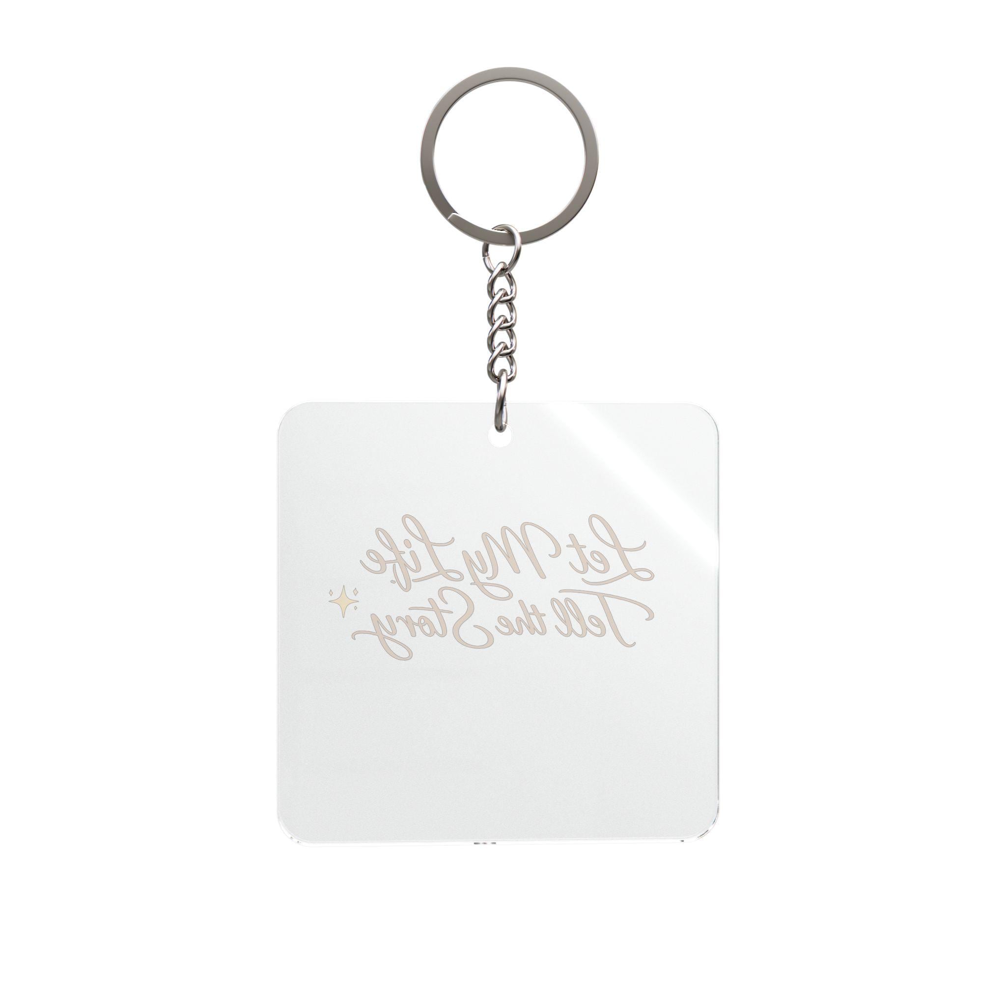 Let My Life Tell the Story Square Keychain | Inspirational Quote Keyring